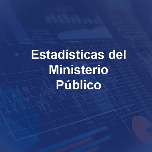 Estadísticas del Ministerio Público
